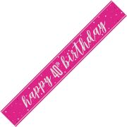 9ft GLITZ PINK 40TH BIRTHDAY BANNER
