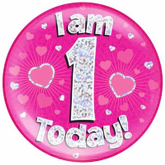 I AM 1 TODAY PINK JUMBO BADGE