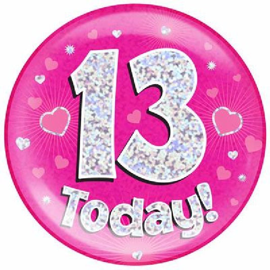13 TODAY PINK JUMBO BADGE