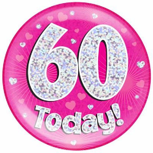 60 TODAY PINK JUMBO BADGE