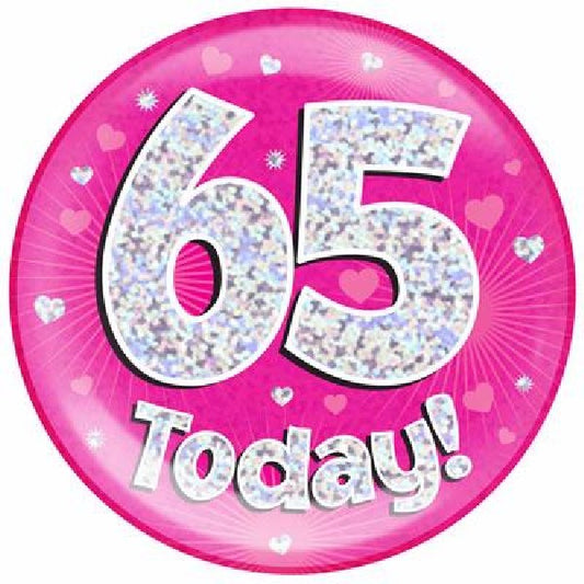 65 TODAY PINK JUMBO BADGE