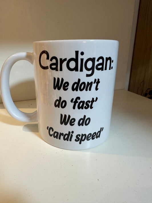 Cardigan: We Don’t Do ‘Fast’ — We Do ‘Cardi Speed’ — Ceramic Mug